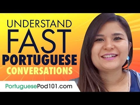 How to Understand Fast Portuguese Conversations thumbnail