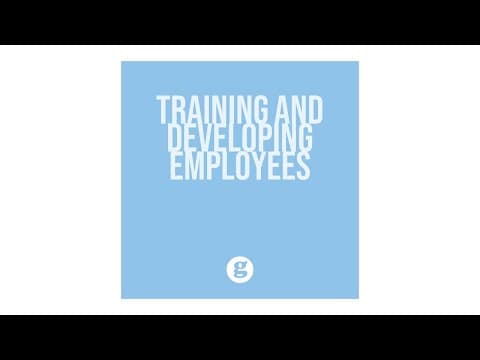 Training and Developing Employees thumbnail