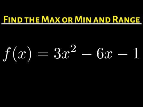 #24. Does the Quadratic have a Max or a Min? What is it? Where does it occur? Find the domain/range thumbnail