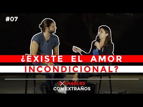 ¿EXISTE EL AMOR INCONDICIONAL? / No hables con extraños #7 thumbnail