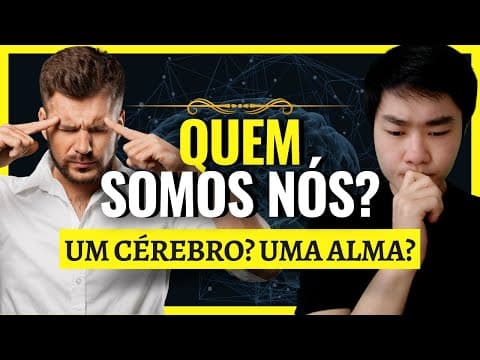 Será Mesmo Que Nós Somos o Nosso Cérebro? thumbnail