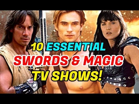 10 Essential Sword And Sorcery TV Shows (Live-Action) thumbnail