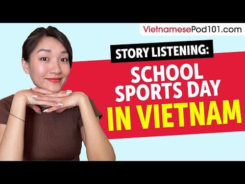 Vietnamese Listening Practice - School Sports Day in Vietnam thumbnail