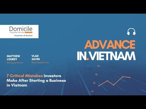 7 Critical Mistakes Investors Make After Starting a Business in Vietnam thumbnail