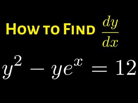 How to Find dy/dx using Implicit Differentiation Given y^2 - y*e^x = 12 (Example with Exponentials) thumbnail
