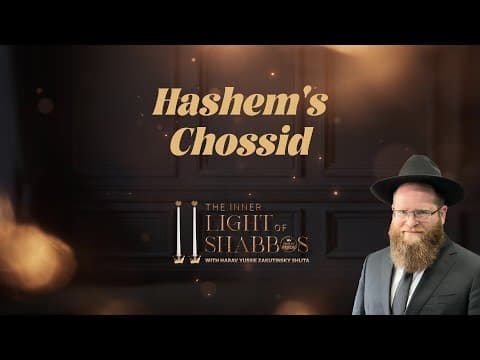 Hashem's Chossid - The Inner Light of Shabbos (2) thumbnail