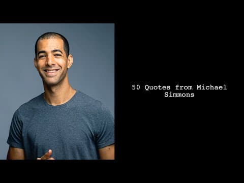 50 Quotes from Michael Simmons thumbnail