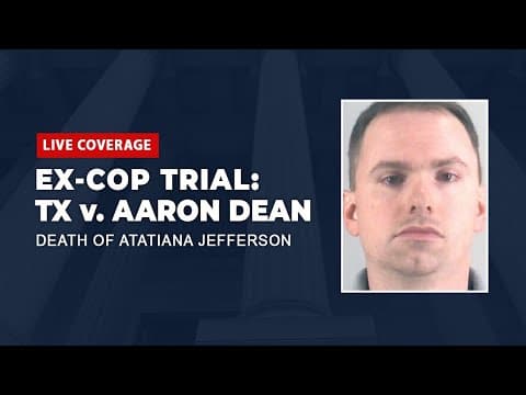 VERDICT WATCH: TX v. Aaron Dean Trial  - Death of Atatiana Jefferson -  Day 6 thumbnail