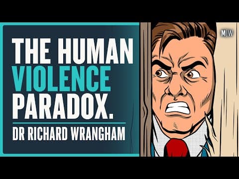 The Incredible Evolution Of Aggression - Dr Richard Wrangham thumbnail