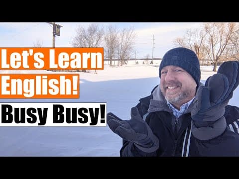Learn Some English Phrases to Talk about Being Busy or Not Being Busy! thumbnail
