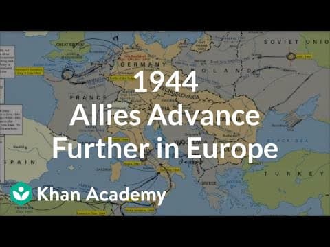 1944 - Allies advance further in Europe | The 20th century | World history | Khan Academy thumbnail
