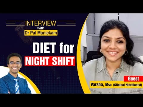 What/ When to eat during night shift work? Ft. Varsha Easwaran ( Dietician) thumbnail