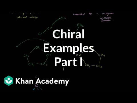 Chiral examples 1 | Stereochemistry | Organic chemistry | Khan Academy thumbnail