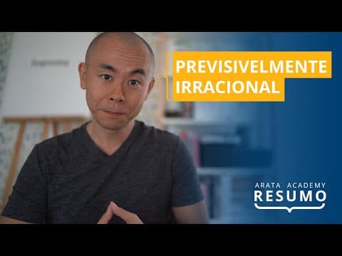 Previsivelmente Irracional, de Dan Ariely | Resumo Arata Academy 31 thumbnail