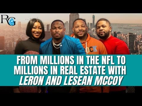 From MILLIONS In The NFL To MILLIONS In Real Estate With LerRon & LeSean McCoy thumbnail