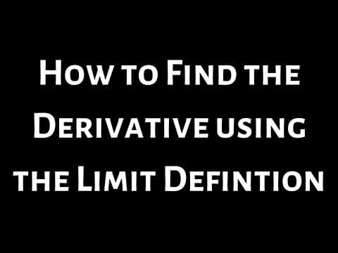 Derivative using the Limit Definition (Quadratic Example) thumbnail