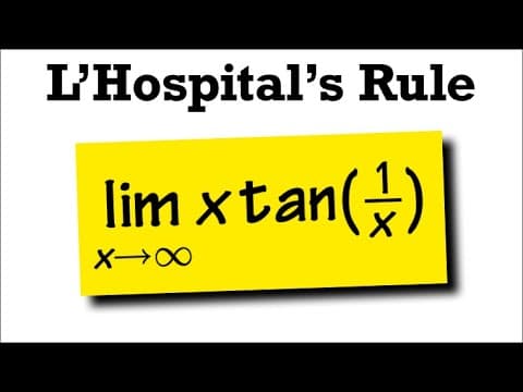 limit of x*tan(1/x) as x goes to infinity, L'Hospital's Rule thumbnail