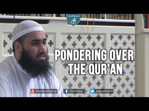 Pondering Over The Qur'an - Yousaf Jahangir thumbnail