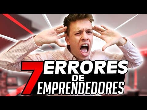 Los 7 ERRORES Que Todos Los Emprendedores Cometen thumbnail
