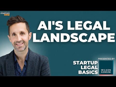 Navigating AI’s legal landscape with Adam Shevell | Wilson Sonsini Startup Legal Basics thumbnail