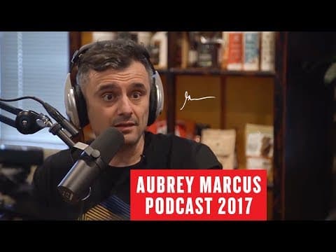 Are you REALLY Chasing your Dream? AUBREY MARCUS PODCAST 2017 | GARY VAYNERCHUK INTERVIEW thumbnail