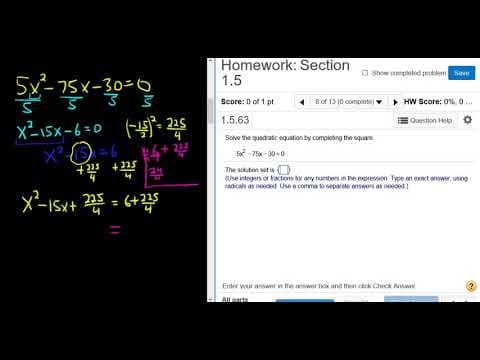 Solve 5x^2 - 75x - 30 = 0 by Completing the Square MyMathlab Homework thumbnail