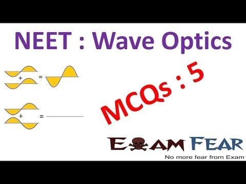 NEET Physics Wave Optics : Multiple Choice Previous Years Questions MCQs 5 thumbnail
