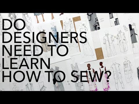 Watch Me Design 14: Do Fashion Designers Need to Learn How to Sew? thumbnail