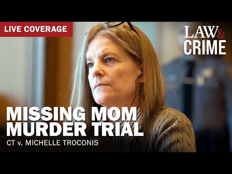 WATCH LIVE: Missing Mom Murder Trial – CT v. Michelle Troconis – Day 15 thumbnail