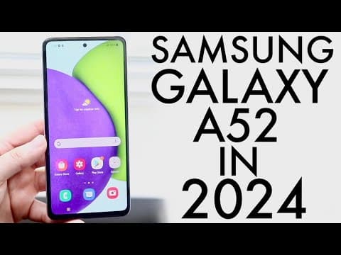Samsung Galaxy A52 Review: Is It Still a Good Buy in 2024? thumbnail