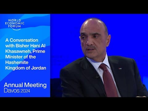 A Conversation with Bisher Hani Al Khasawneh, Prime Minister of the Hashemite Kingdom of Jordan thumbnail