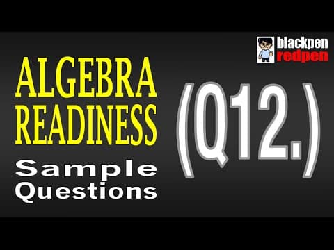 Algebra Readiness Q12 | Pierce College math assessment sample thumbnail
