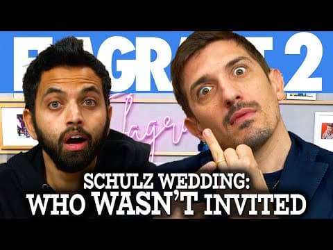 Schulz Wedding: Who WASN’T Invited | Flagrant 2 with Andrew Schulz and Akaash Singh thumbnail