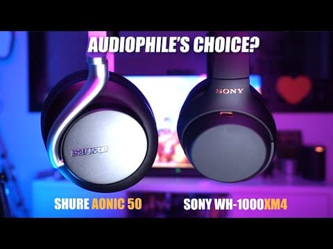 Shure Aonic 50 vs Sony WH-1000XM4: Which Is Better? thumbnail