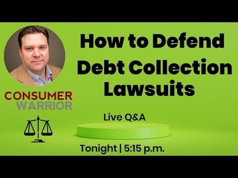 How to Defend Debt Collection Lawsuits - Live Q&A thumbnail
