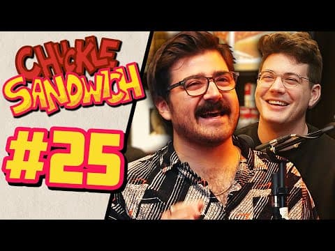 Brutally Harassing Eddy Burback - Chuckle Sandwich EP. 25 thumbnail
