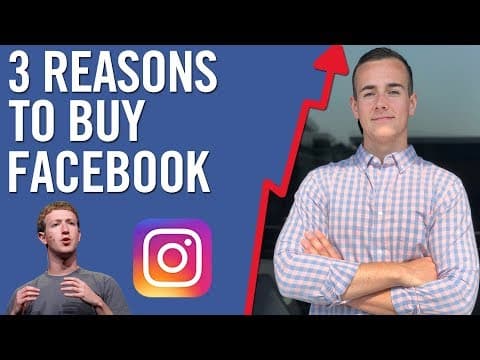 Why I Am Buying Facebook Stock (Should You?) thumbnail