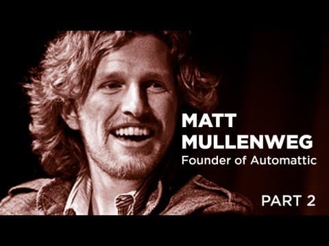- Startups - Matt Mullenweg Founder of Automattic Part 2 thumbnail