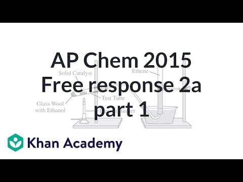 2015 AP Chemistry free response 2a (part 1 of 2) | Chemistry | Khan Academy thumbnail