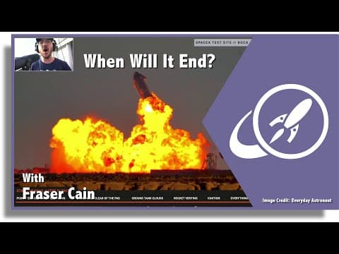 When Will Starship Explosions Come to an End? thumbnail