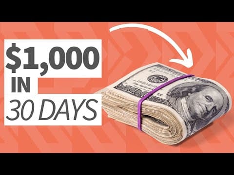 How to Make $1,000 in 30 Days thumbnail