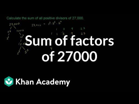 Sum of factors of 27000 | AIME | Math for fun and glory | Khan Academy thumbnail