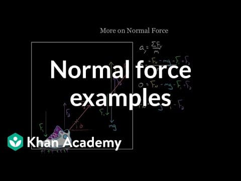 More on Normal force (shoe on floor) | Physics | Khan Academy thumbnail