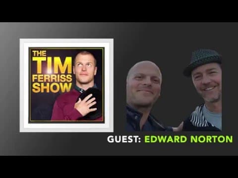 Edward Norton Interview (Full Episode) | The Tim Ferriss Show (Podcast) thumbnail