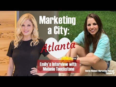 Marketing a City: Atlanta (Part 1) Interview with Melanie Touchstone, Metro Atlanta Chamber thumbnail