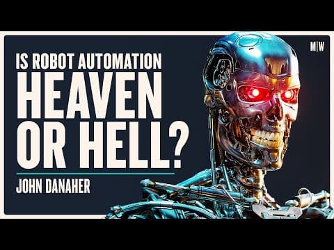 What Happens If Robots Automate The World? - John Danaher | Modern Wisdom Podcast 291 thumbnail