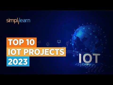 Top 10 IoT Projects 2023 | Smart IoT Projects | Applications Of IoT | Simplilearn thumbnail