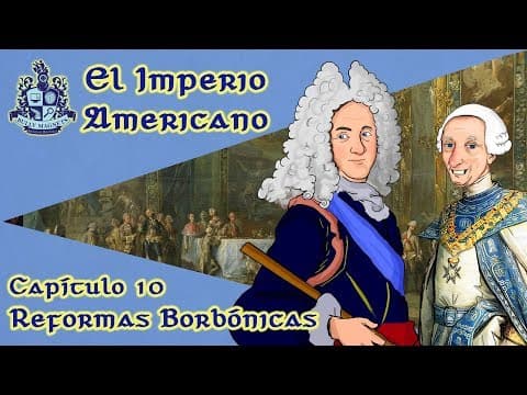¿Qué fueron las reformas borbónicas? thumbnail