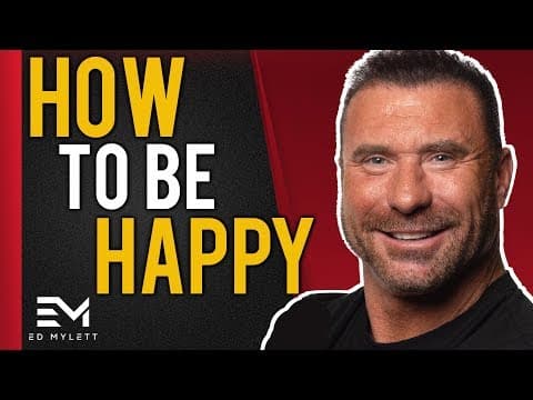 This Is Why You're NOT HAPPY | Ed Mylett thumbnail