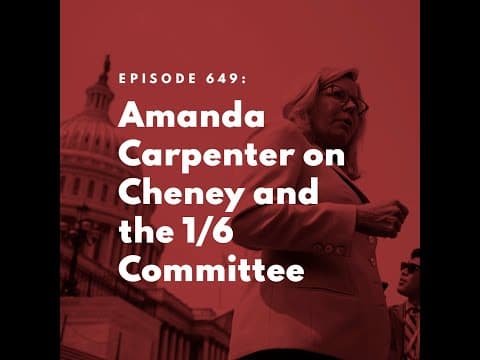 Amanda Carpenter on Cheney and the 1/6 Committee thumbnail